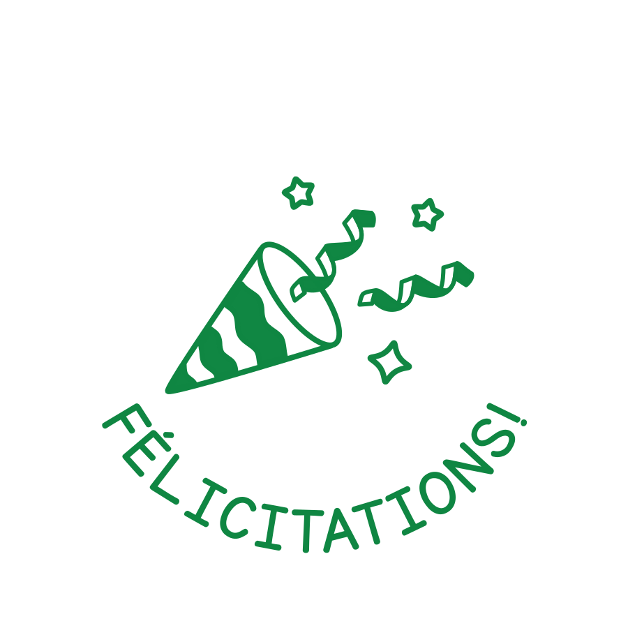FÉLICITATIONS!
